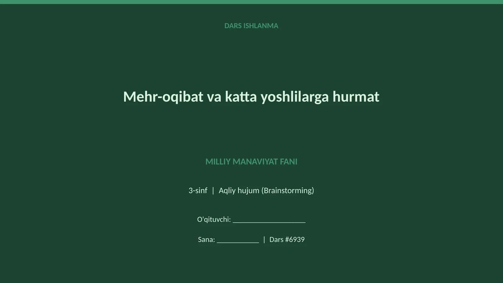 Mehr-oqibat va katta yoshlilarga hurmat DARS ISHLANMA 1