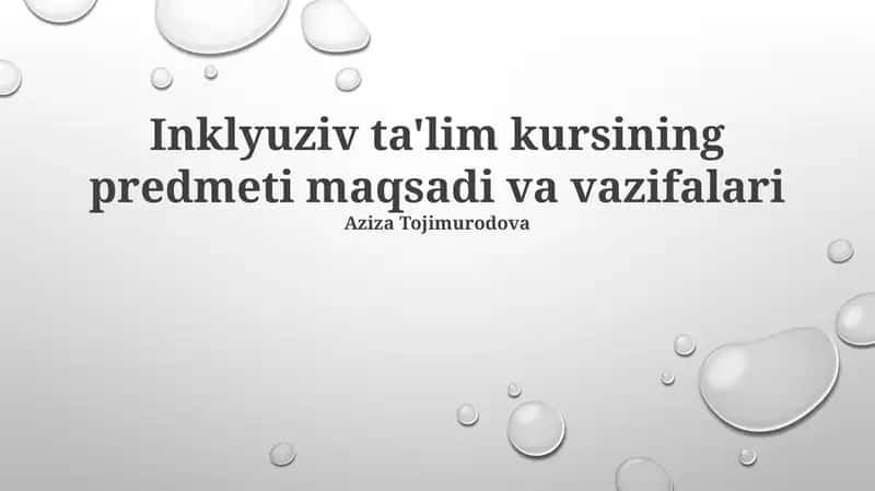 Inklyuziv ta'lim kursining predmeti maqsadi va vazifalari 1
