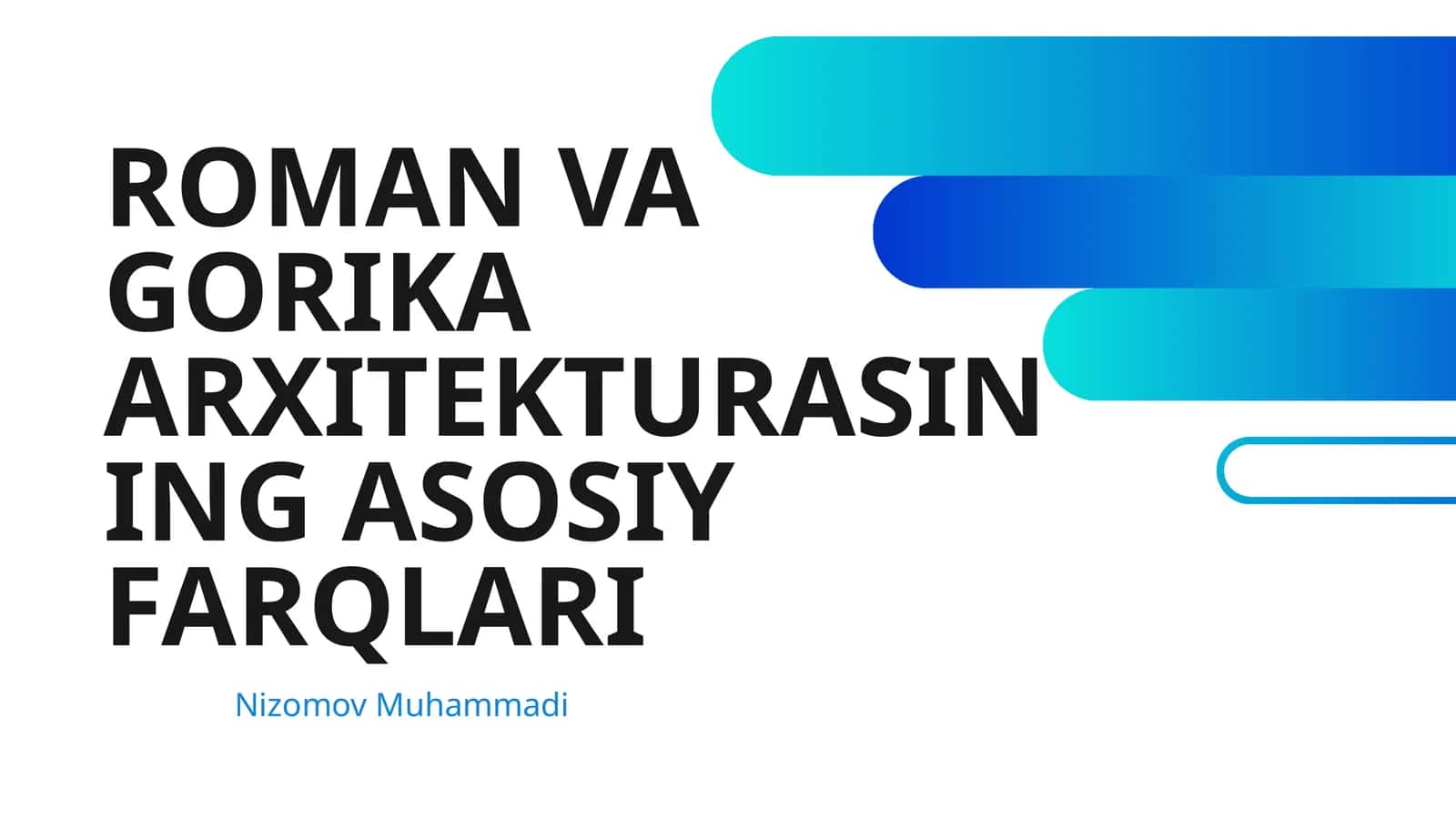 ROMAN VA GORIKA ARXITEKTURASINING ASOSIY FARQLARI 1