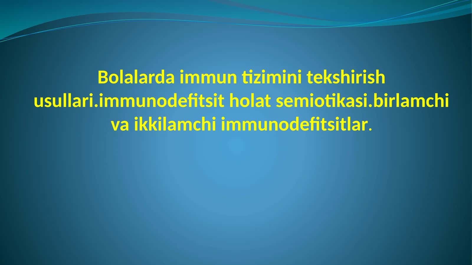 Bolalarda immunitet tizimini tekshirish usullari 1