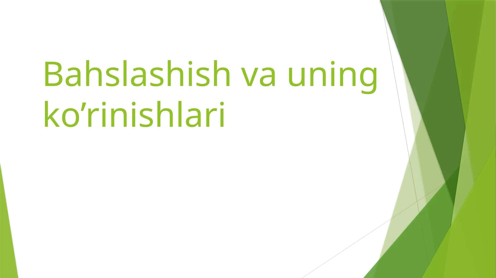 Bahslashish va uning ko’rinishlari 1