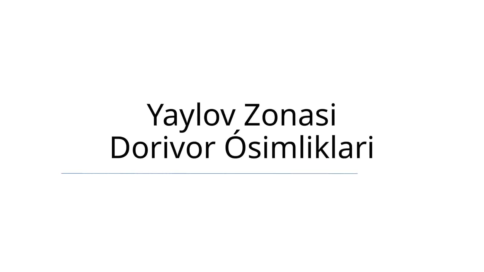 Yaylov Zonasi Dorivor Ósimliklari 1