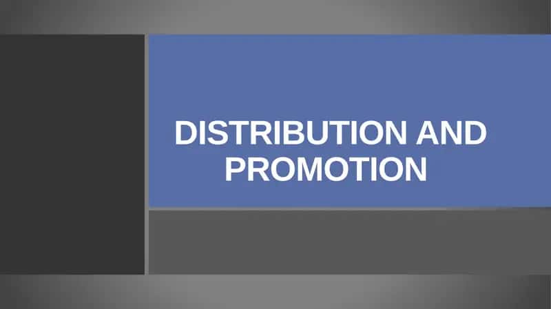 Distribution and Promotion 1