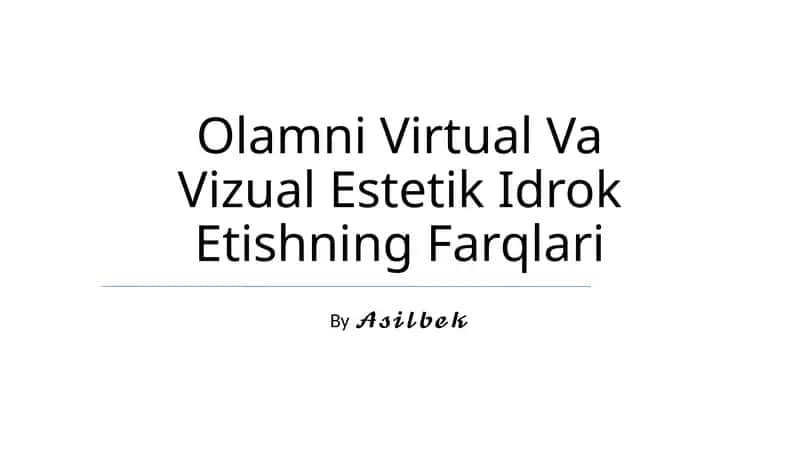 Olamni Virtual Va Vizual Estetik Idrok Etishning Farqlari 1