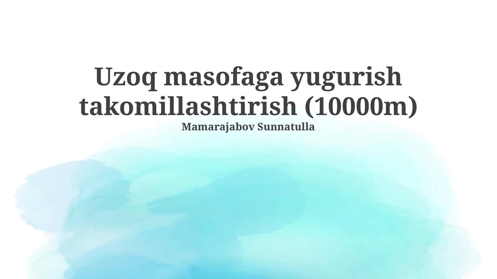 Uzoq masofaga yugurish takomillashtirish (10000m) 1