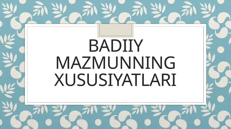 "Badiiy mazmunning xususiyatlari" taqdimot (slayd) 1