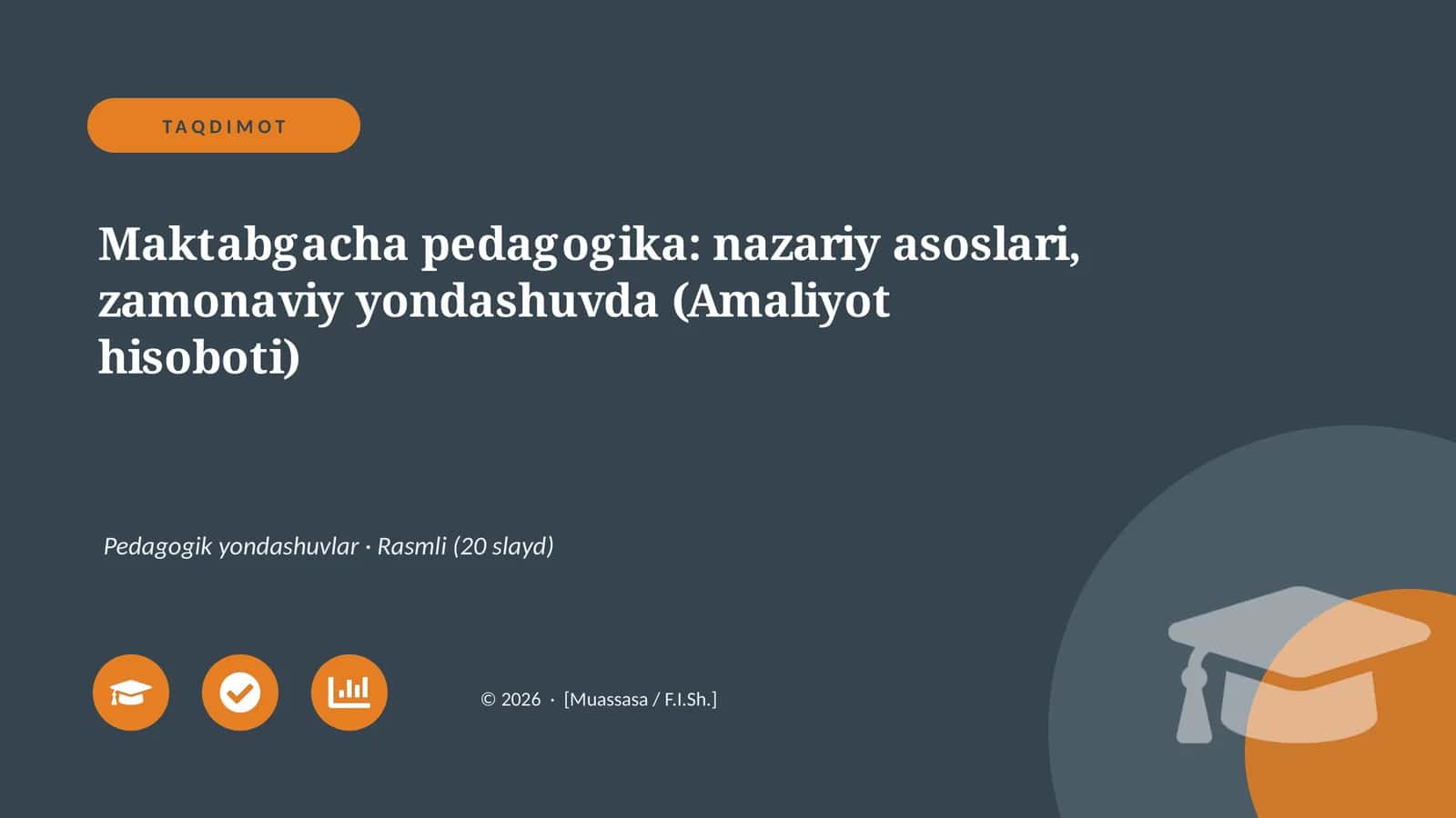 Maktabgacha pedagogika: nazariy asoslari, zamonaviy yondashuvda (Amaliyot hisoboti) 1
