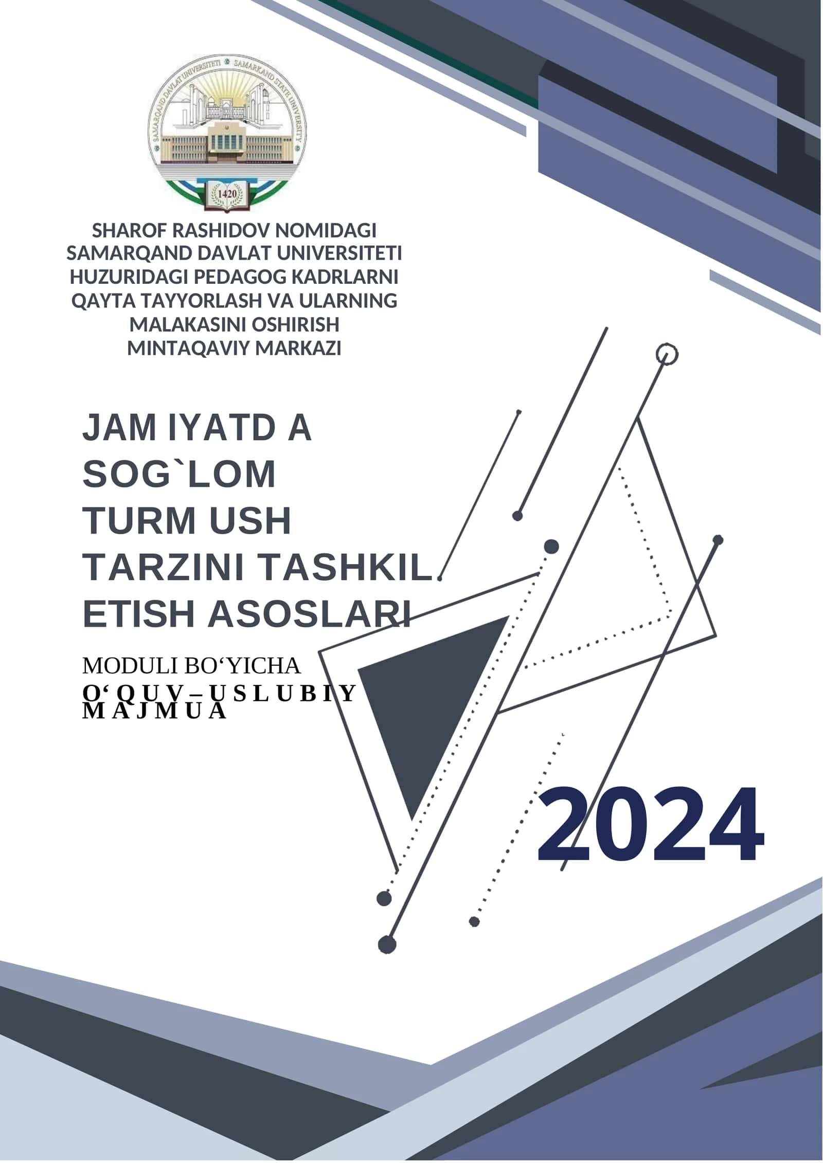 JAMIYATDA SOG`LOM TURM USH TARZINI TASHKIL ETISH ASOSLARI MODULI BOʻYICHA Oʻ Q U V – U S L U B I Y M A J M U A 1