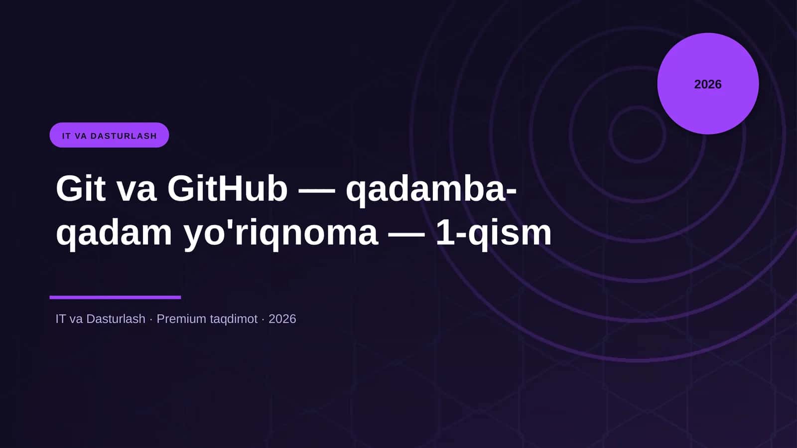 Git va GitHub — qadamba-qadam yo'riqnoma — 1-qism 1
