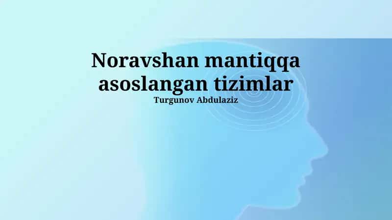 Noravshan Mantiqiy Tizimlar 1