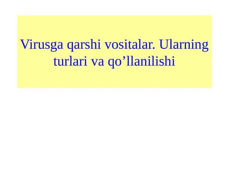 Virusga qarshi vositalar 1
