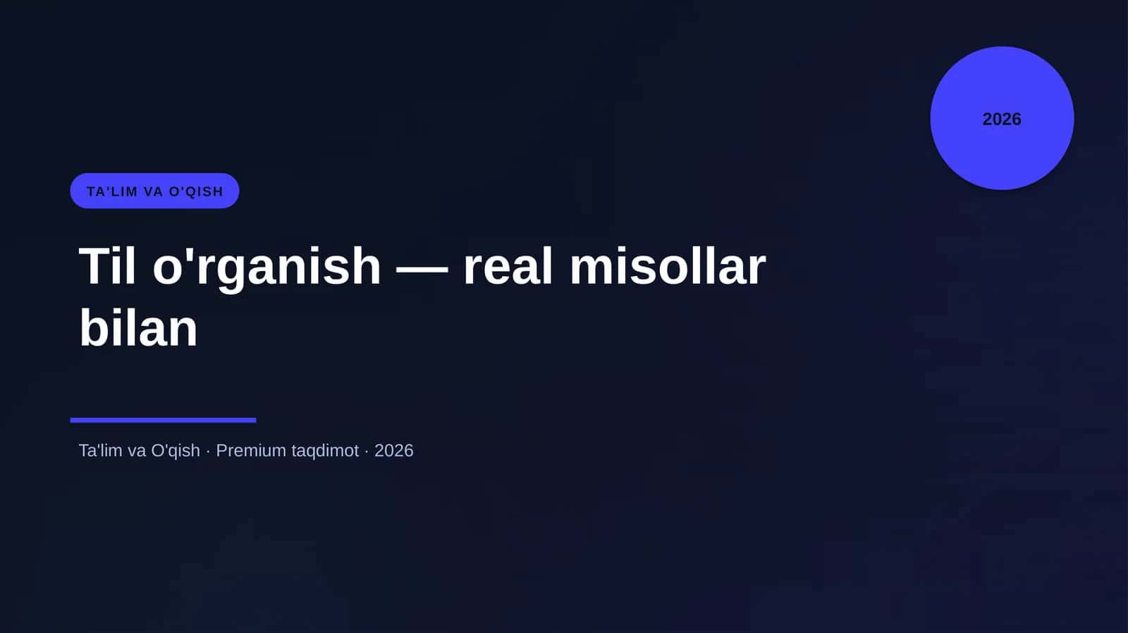Til o'rganish — real misollar bilan 1