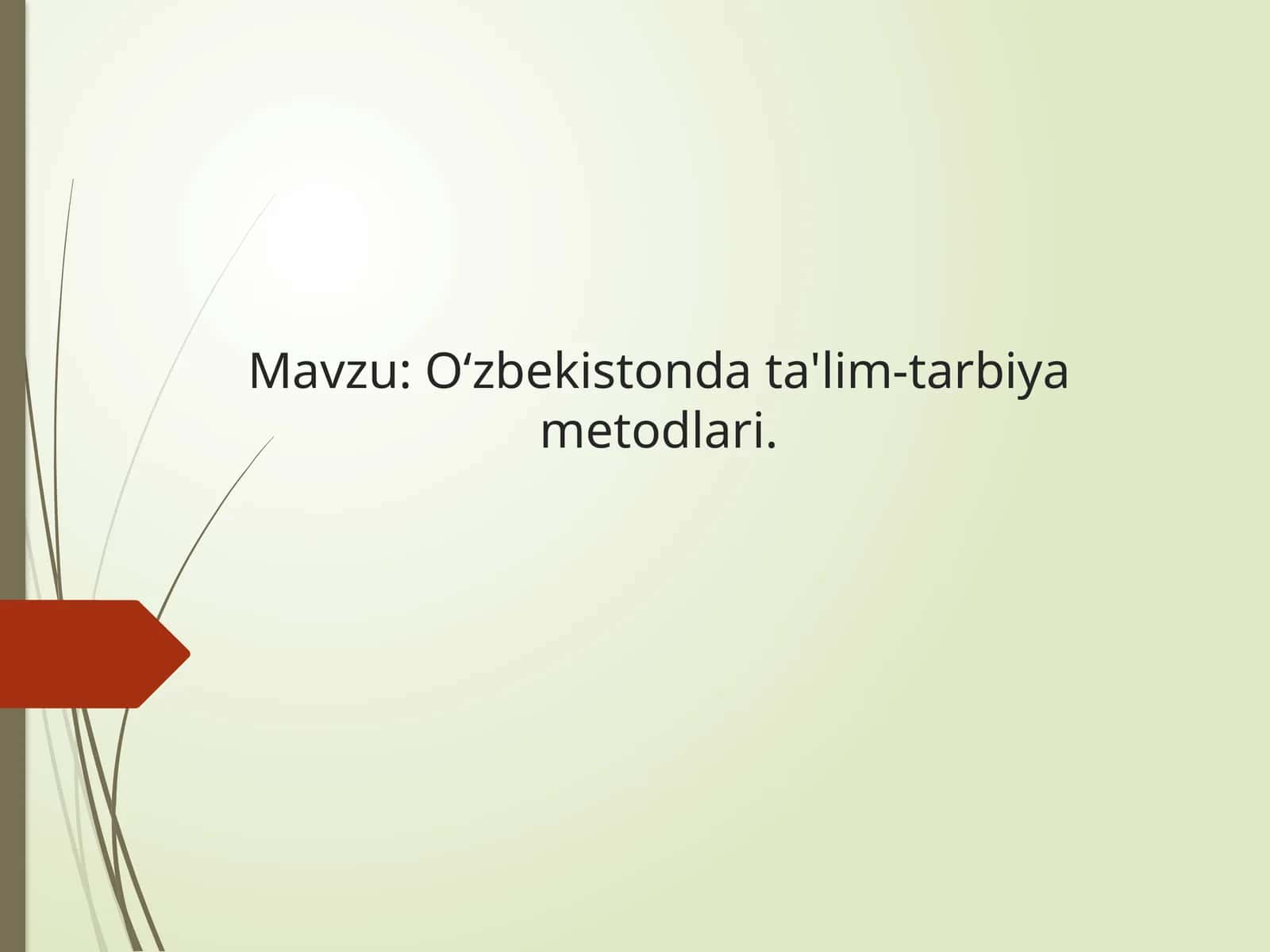 O‘zbekistonda ta'lim-tarbiya metodlari 1