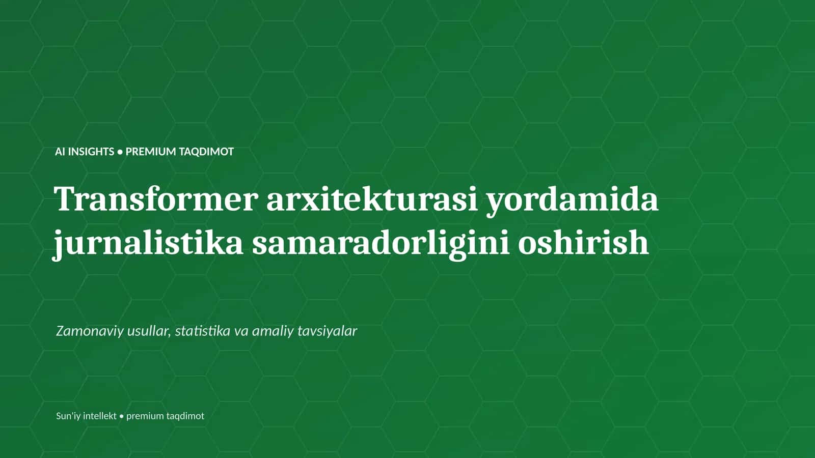 Transformer arxitekturasi yordamida jurnalistika samaradorligini oshirish 1