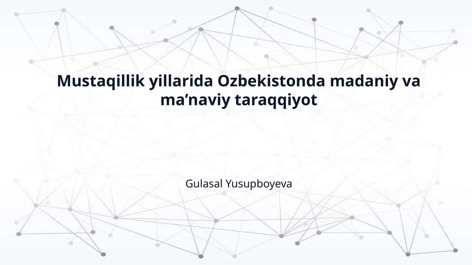 Mustaqillik yillarida Ozbekistonda madaniy va ma’naviy taraqqiyot 1
