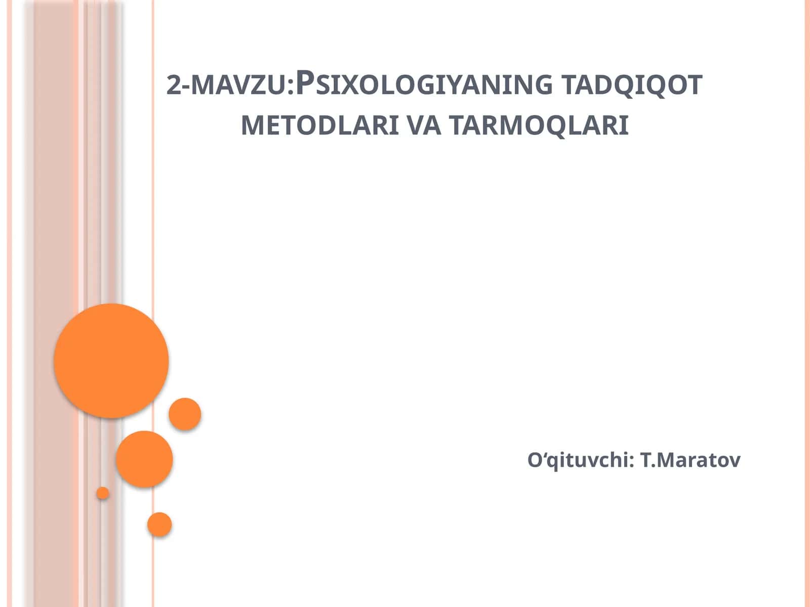 Psixologiyaning tadqiqot metodlari va tarmoqlari 1
