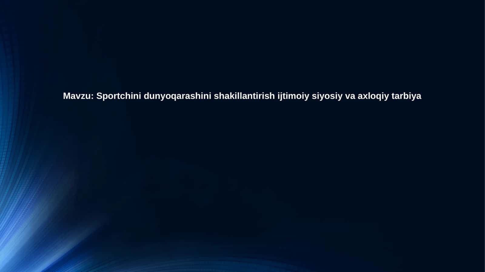 Sport dunyoqarashining shakllanishi 1