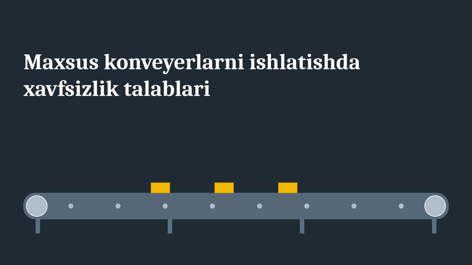 Maxsus konveyerlarni ishlatishda xavfsizlik talablari 1