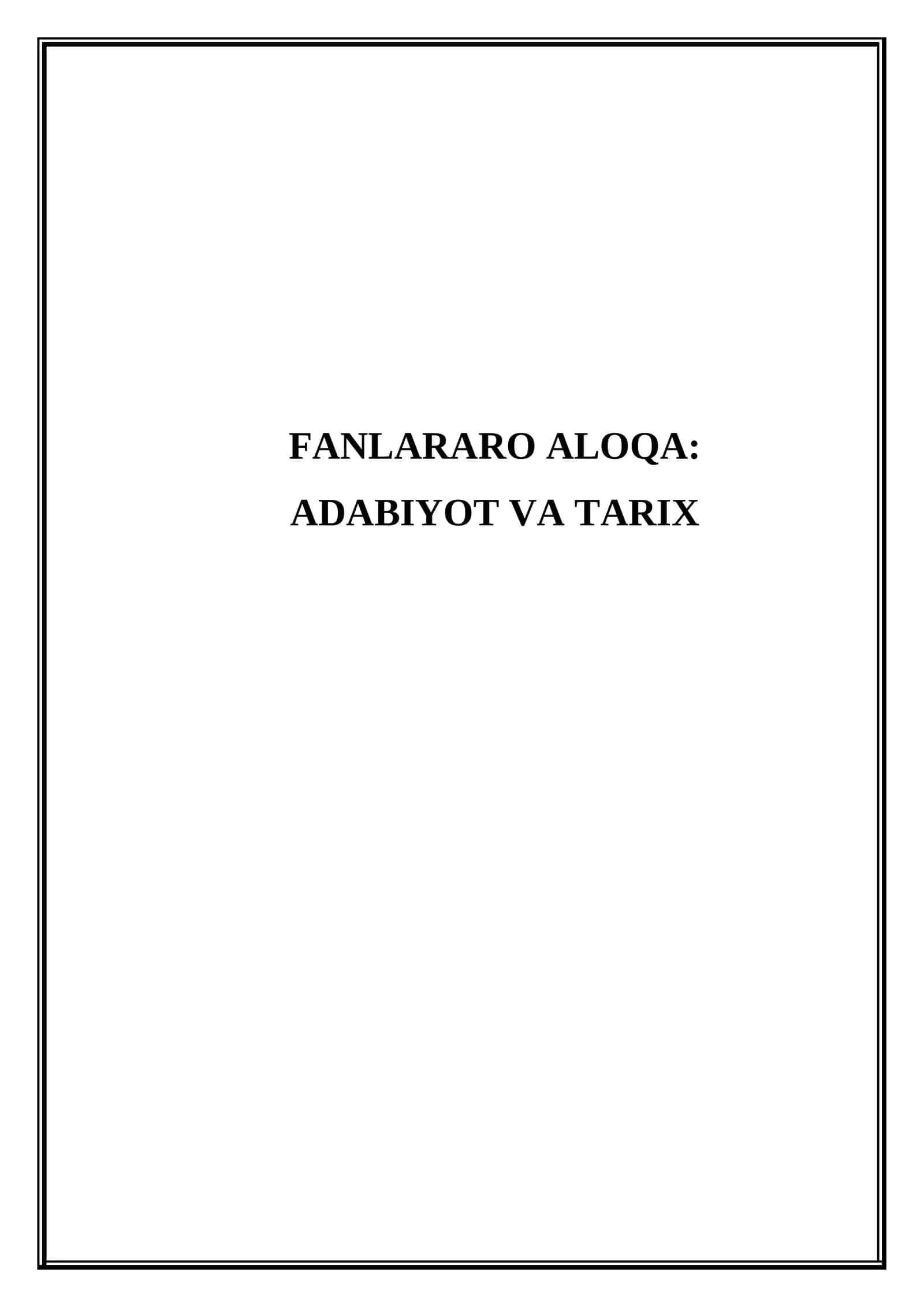 Fanlararo aloqa. Adabiyot va Tarix 1