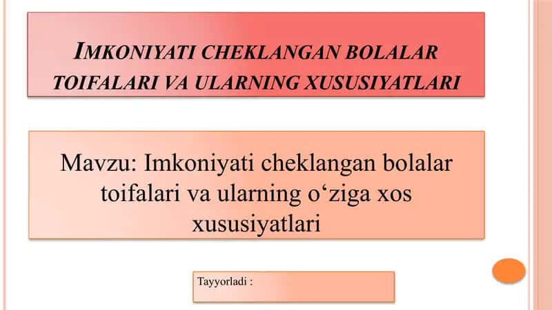Imkoniyati cheklangan bolalar toifalari va ularning o'ziga xos xususiyatlari 1