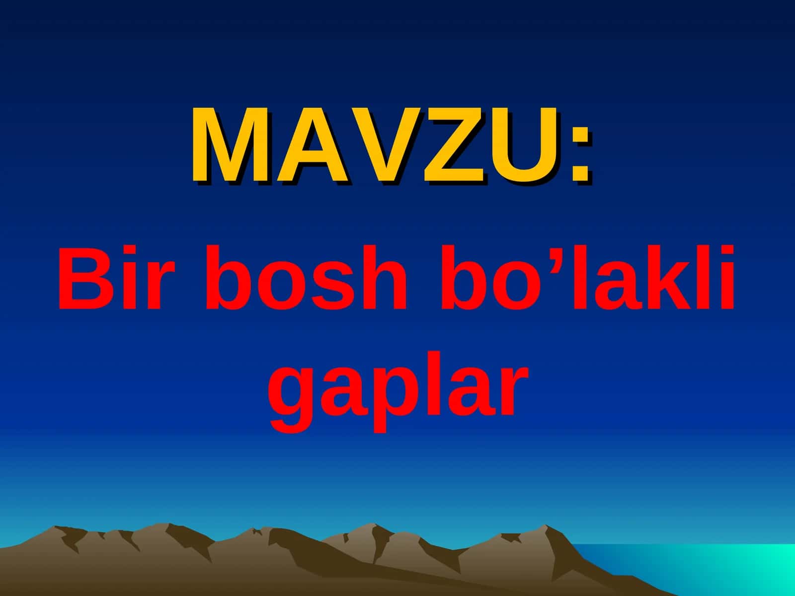 Bir bosh bo’lakli gaplar 1