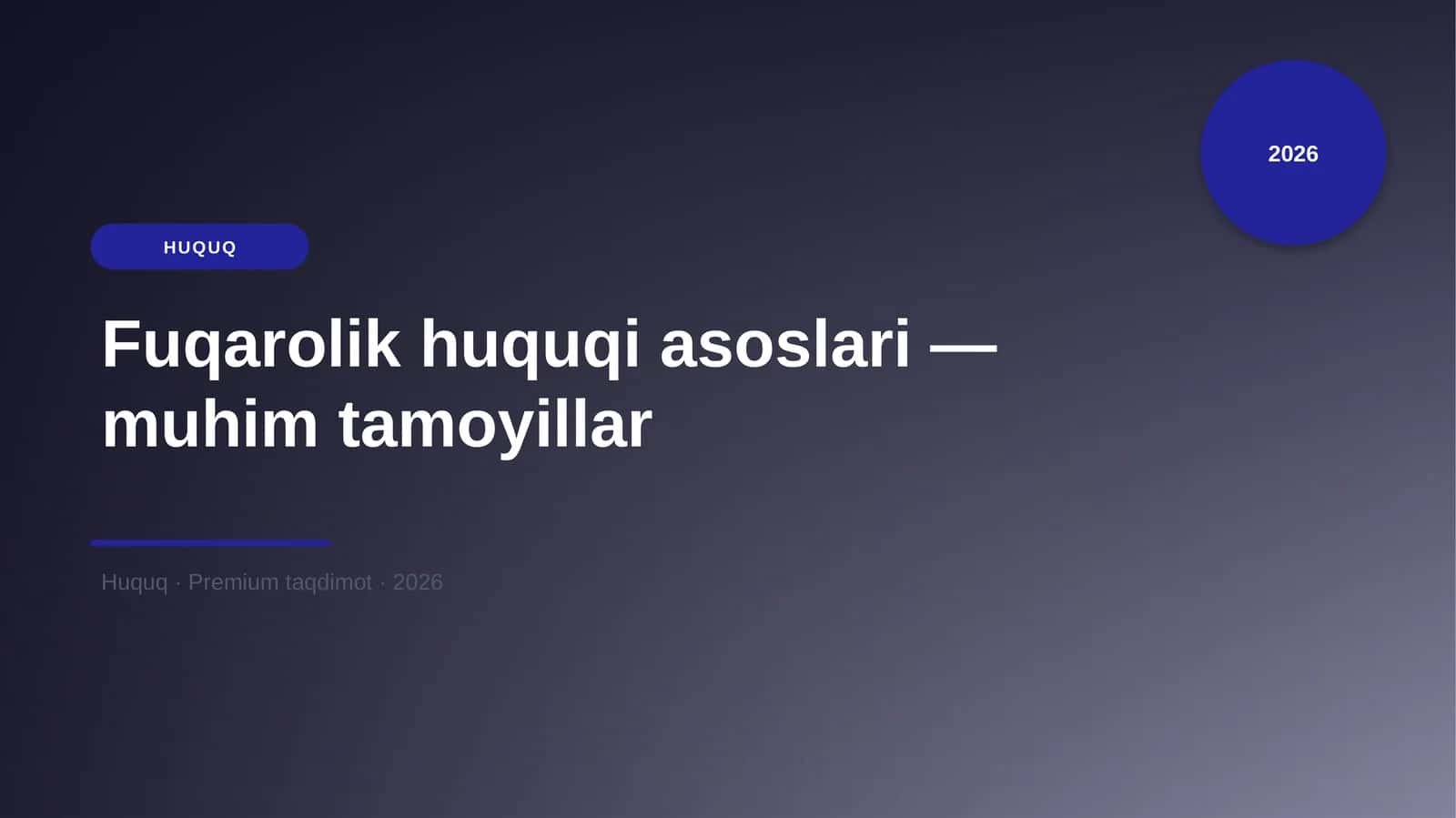 Fuqarolik huquqi asoslari — muhim tamoyillar 1