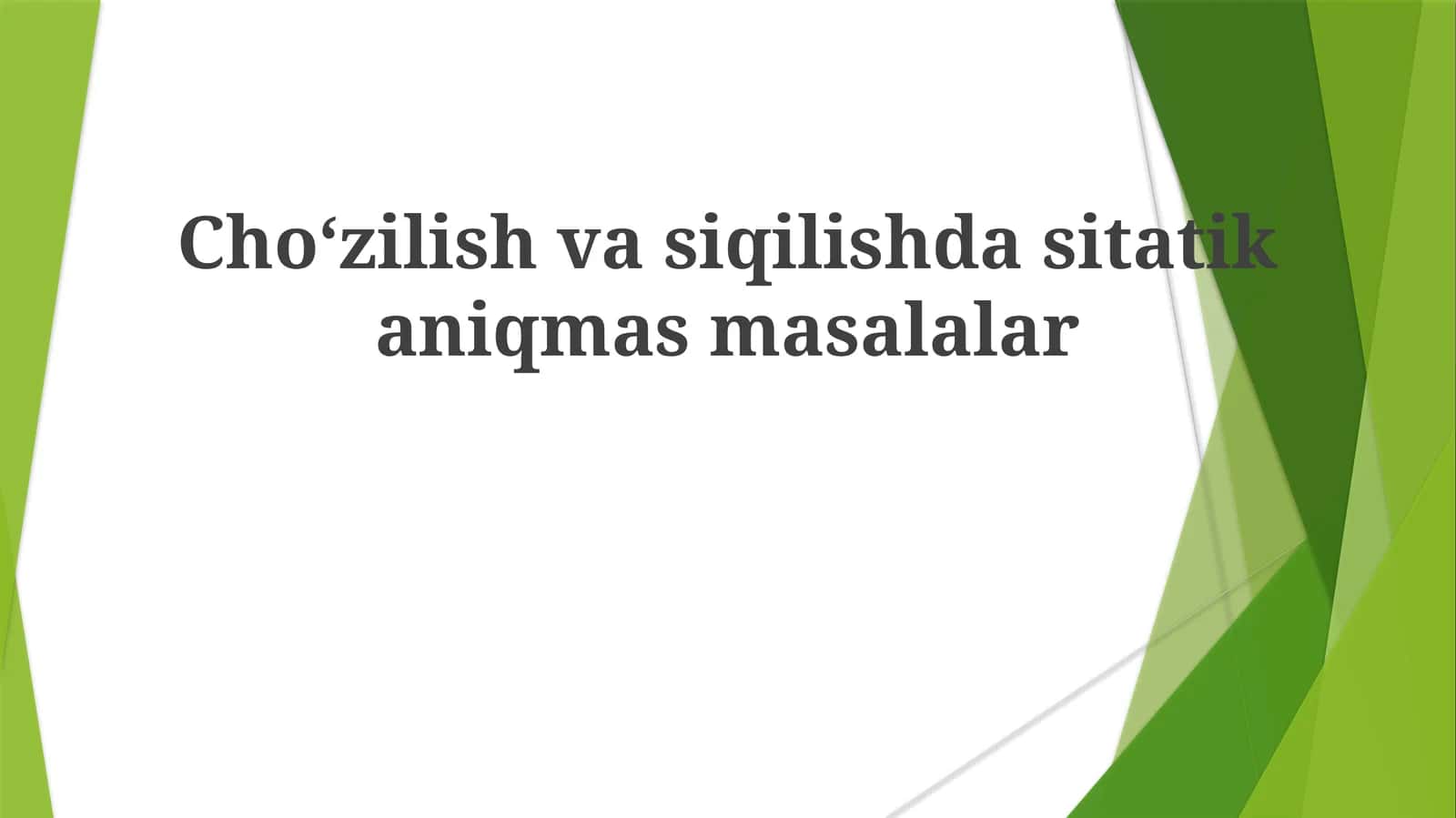 Choʻzilishvasiqilishdasitatikaniqmasmasalalar 1