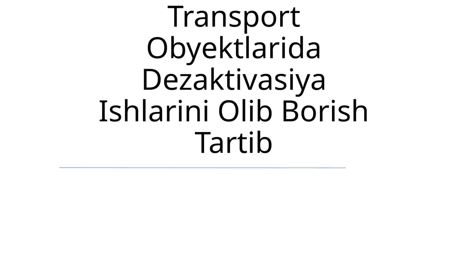 Transport Obyektlarida Dezaktivasiya Ishlarini Olib Borish Tartib 1