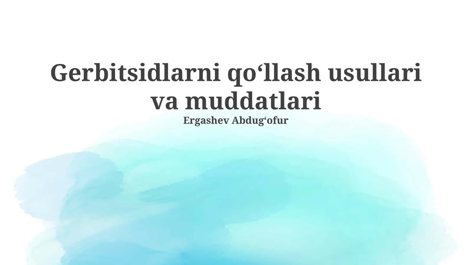 Gerbitsidlarni qoʻllash usullari va muddatlari 1