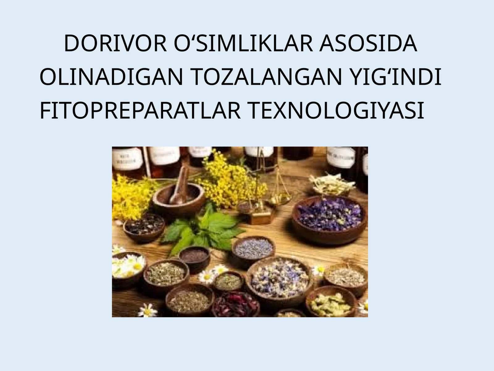 Tozalangan Yig'indi Fitopreparatlar Texnologiyasi 1