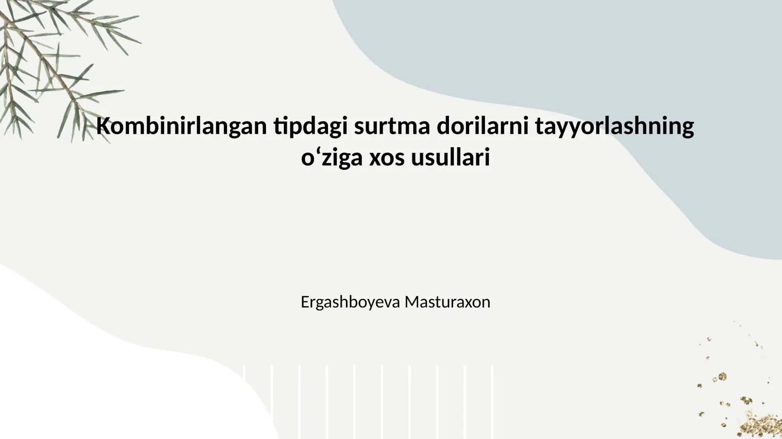 Kombinirlangan tipdagi surtma dorilarni tayyorlashning oʻziga xos usullari 1