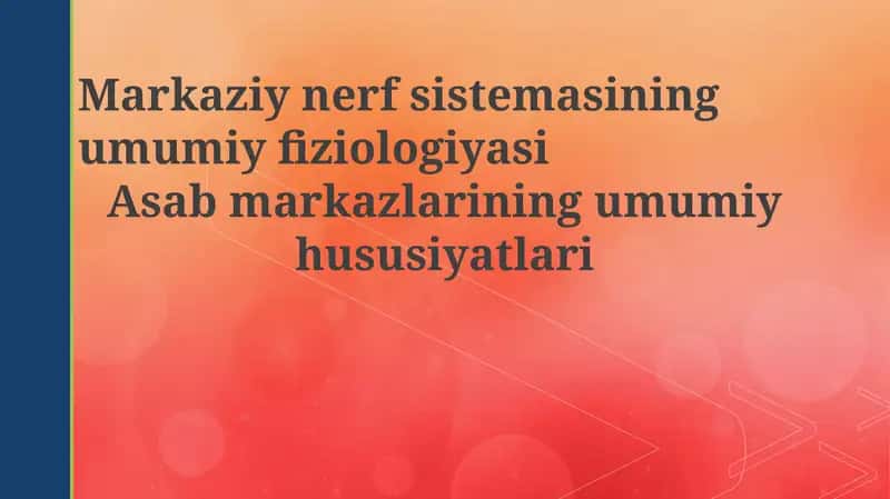 Markaziy nerv sistemasi (MNS) fiziologiyasi 1