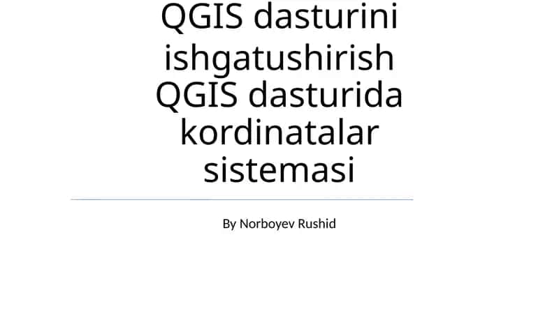 QGIS dasturini ishgatushirish 1