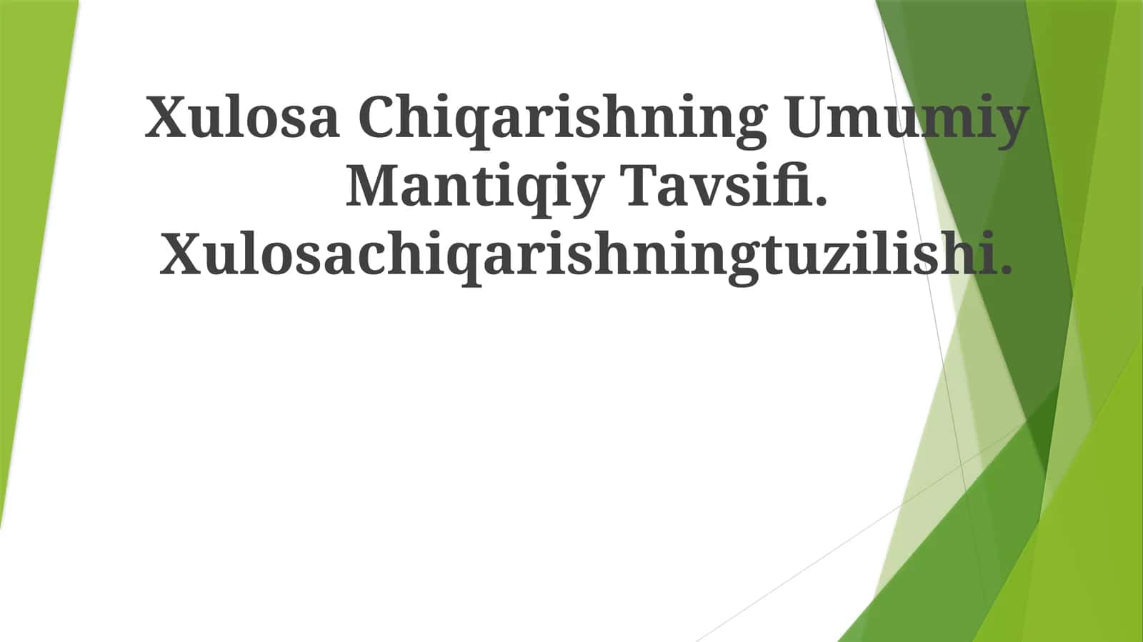 Xulosa Chiqarishning Umumiy Mantiqiy Tavsifi 1