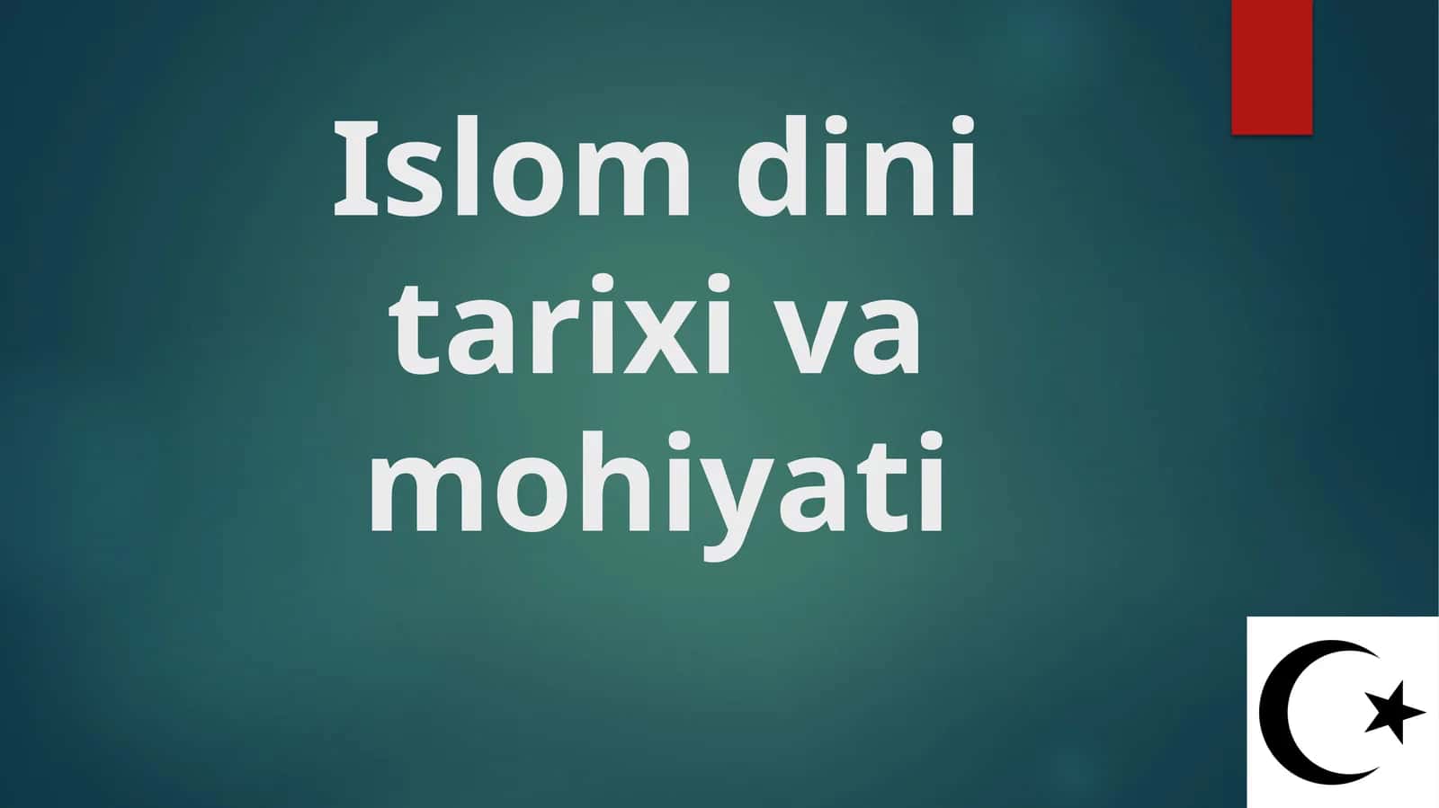 Islom dini tarixi va mohiyati 1