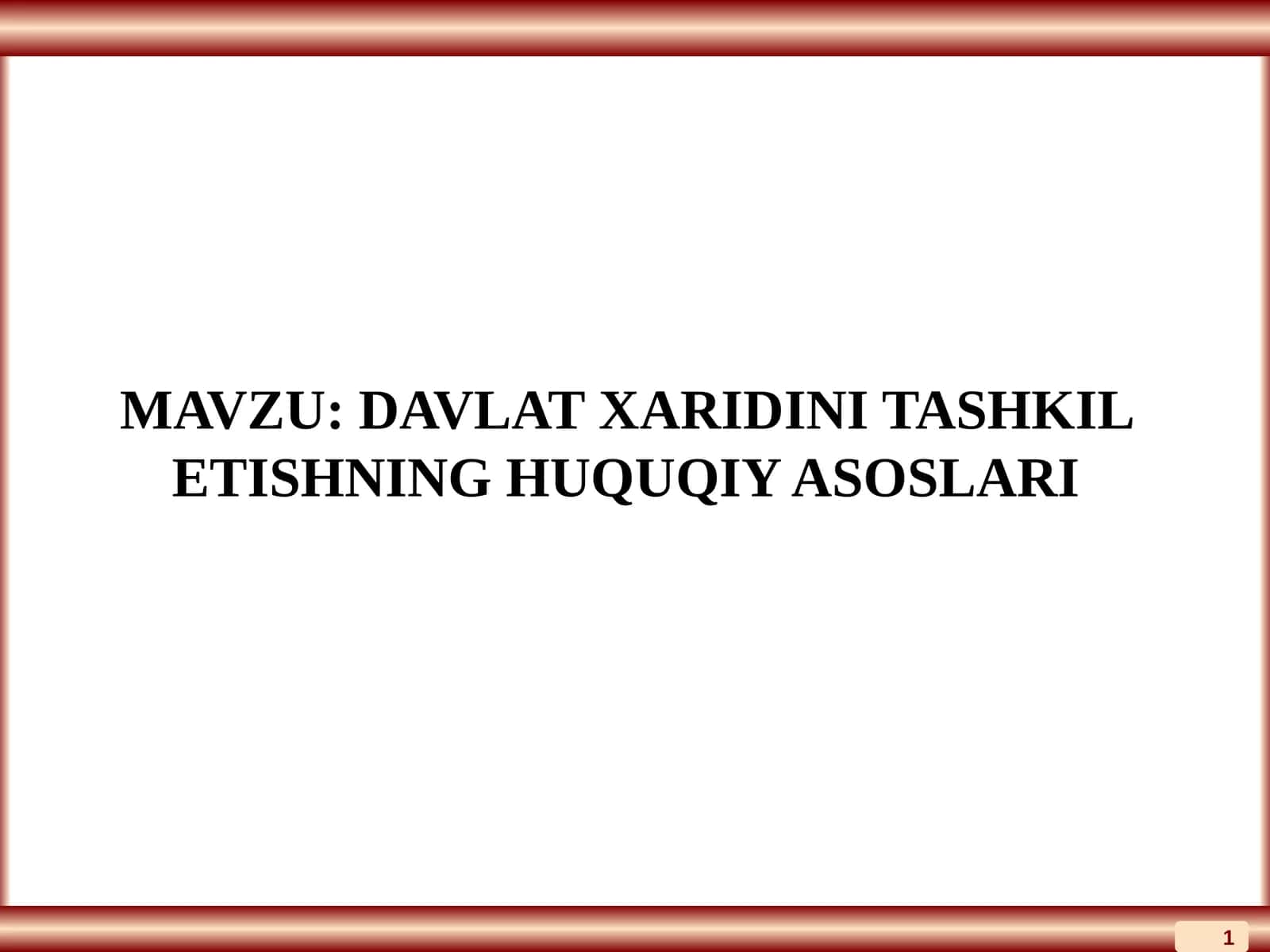 DAVLAT XARIDINI TASHKIL ETISHNING HUQUQIY ASOSLARI 1