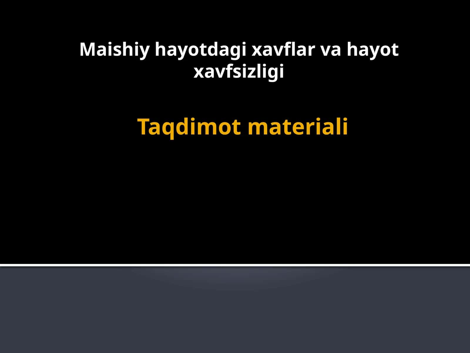 Maishiy hayotdagi xavflar va hayot xavfsizligi 1