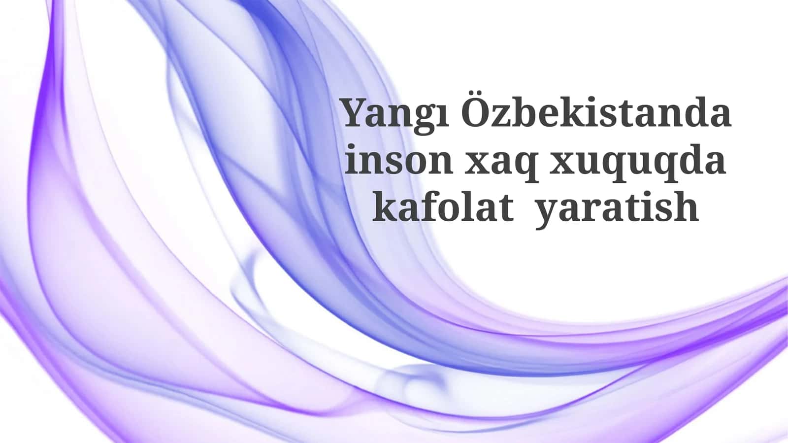 O'zbekistondagi Hozirgi Inson Huquqlari Vaziyati 1