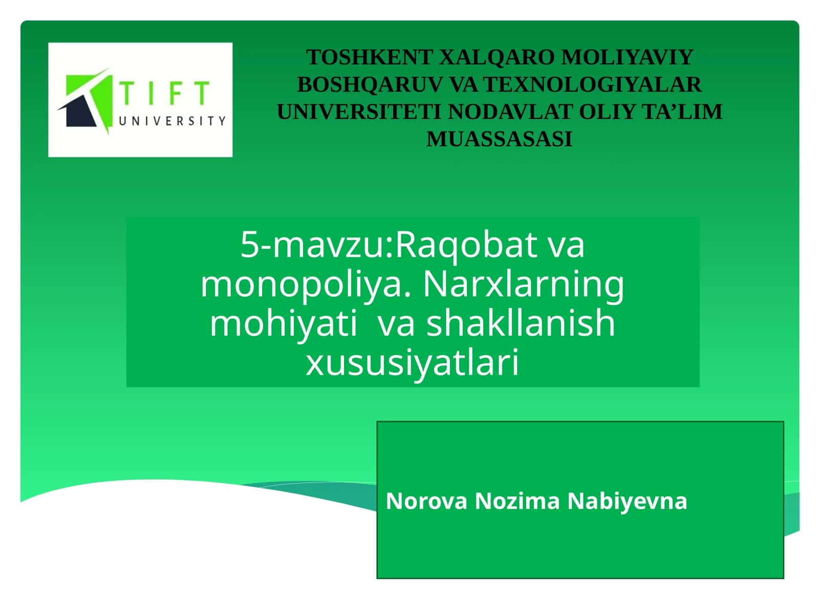 Raqobat va monopoliyalar. Narxlarning mohiyati va shakllanish xususiyatlari 1