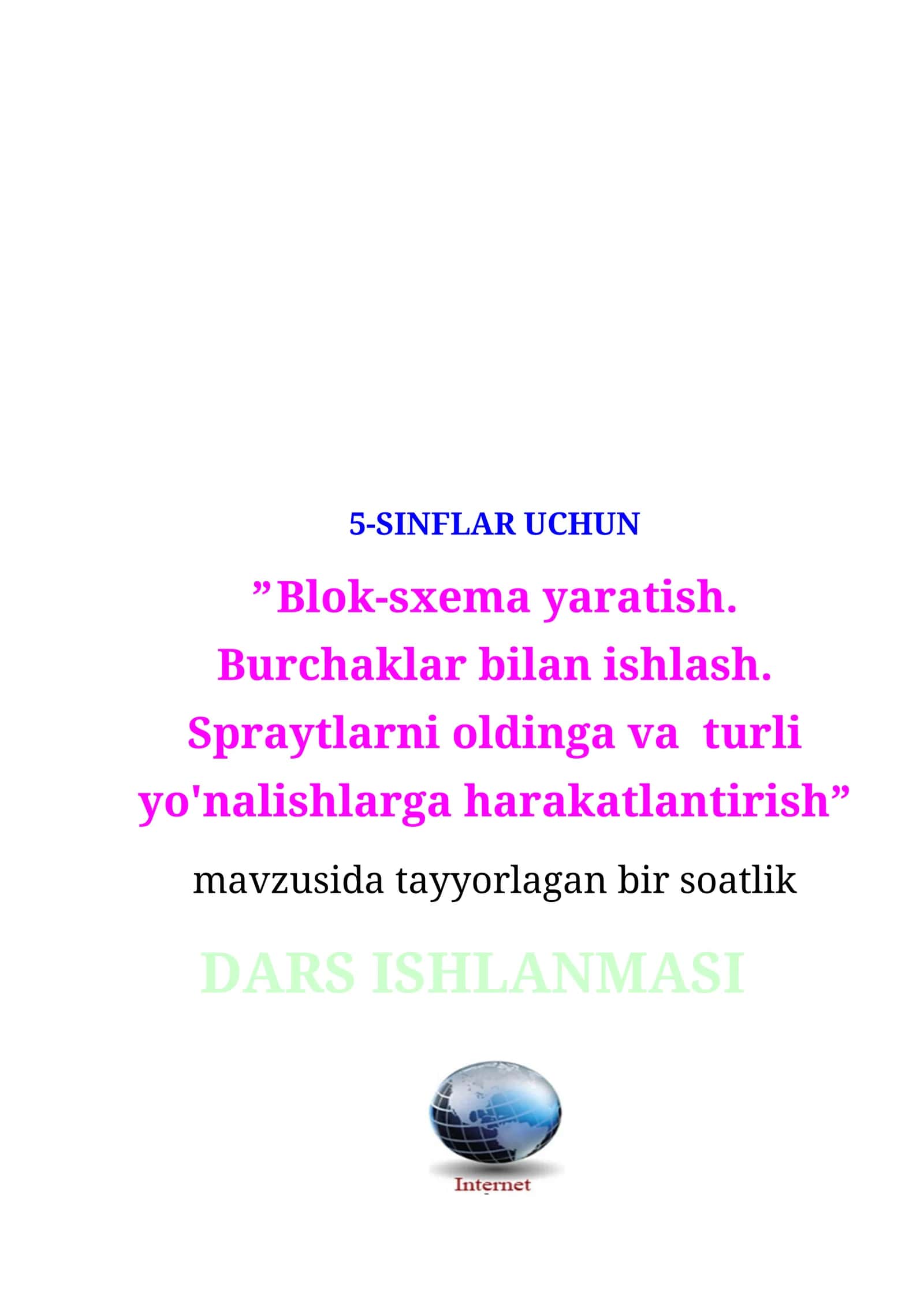 Blok-sxema yaratish, Burchaklar bilan ishlash, Spraytlarni oldinga va turli yo'nalishlarga harakatlantirish 1