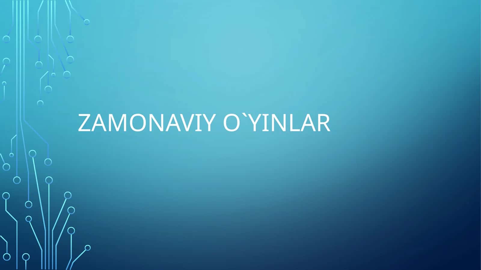 Zamonaviy O`yinlar 1