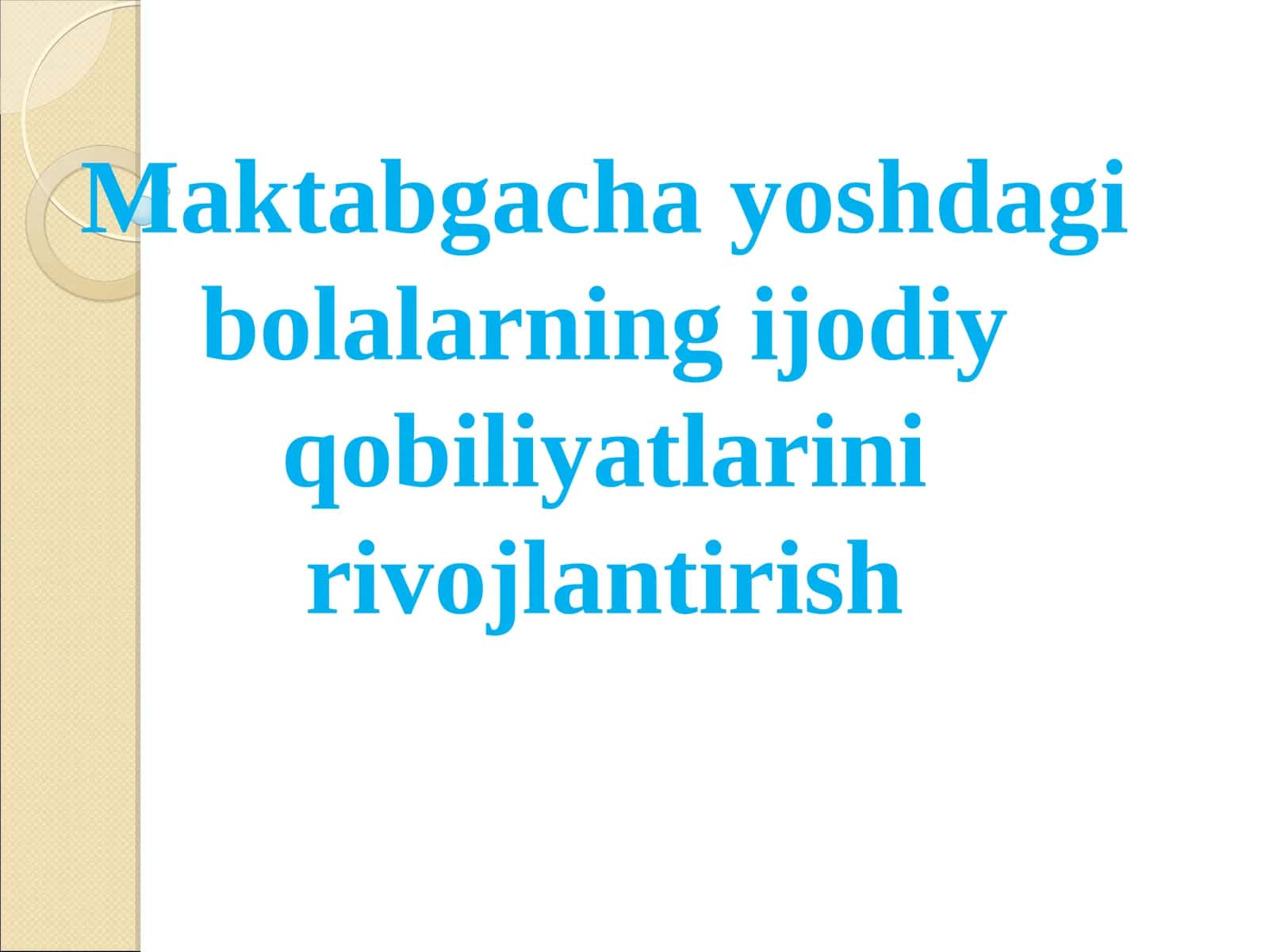 Bolalarning ijodiy qobiliyatlarini rivojlantirish 1