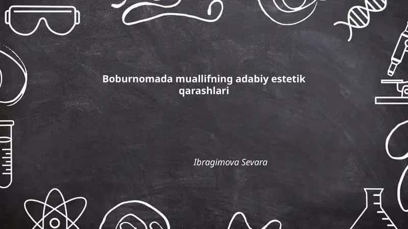 Boburnomada muallifning adabiy estetik qarashlari 1