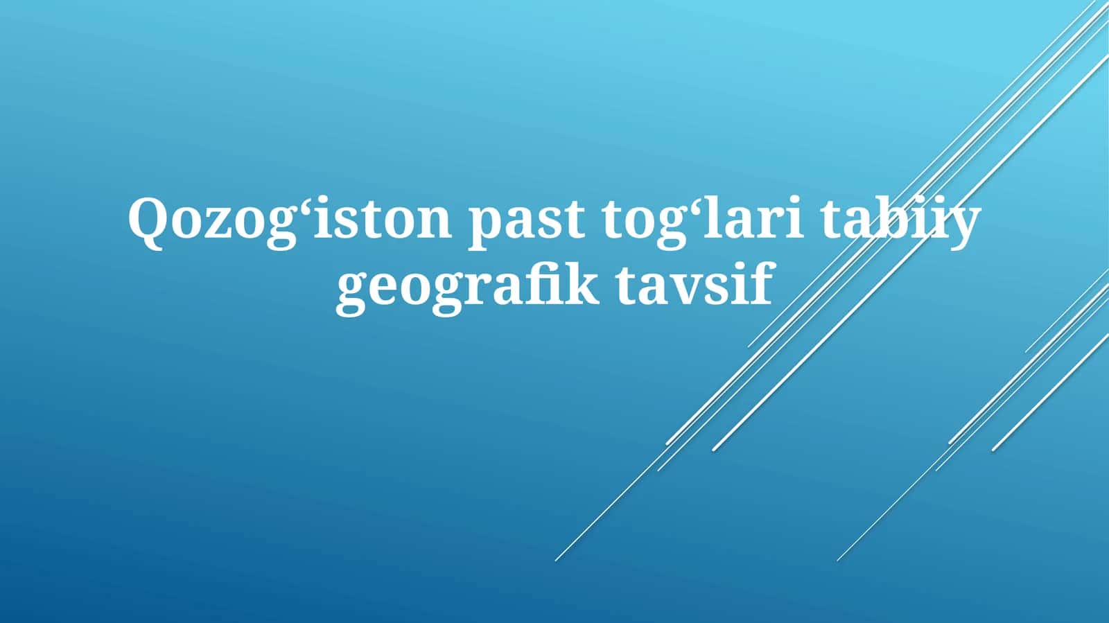 Qozogʻiston pasttogʻlaritabiiygeografiktavsif 1