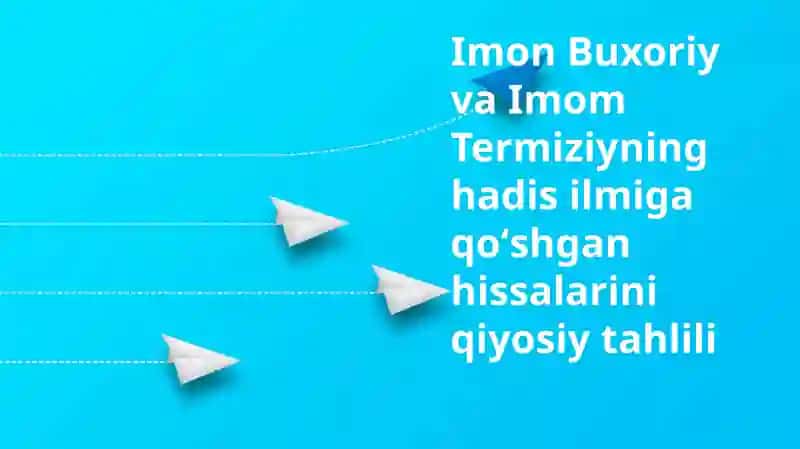 Imom Buxori va Imom Termiziyning hadisilmi 1