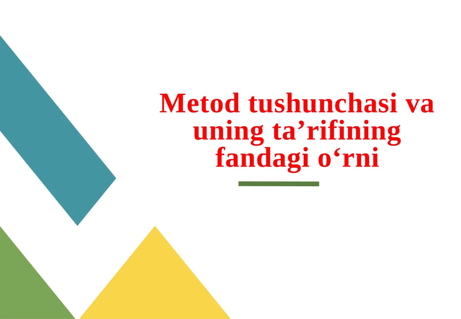 Metod tushunchasi va uning ta’rifining fandagi o‘rni 1