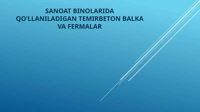 Sanoatbinolarida qoʻllaniladigan temir beton balka va fermalar 1