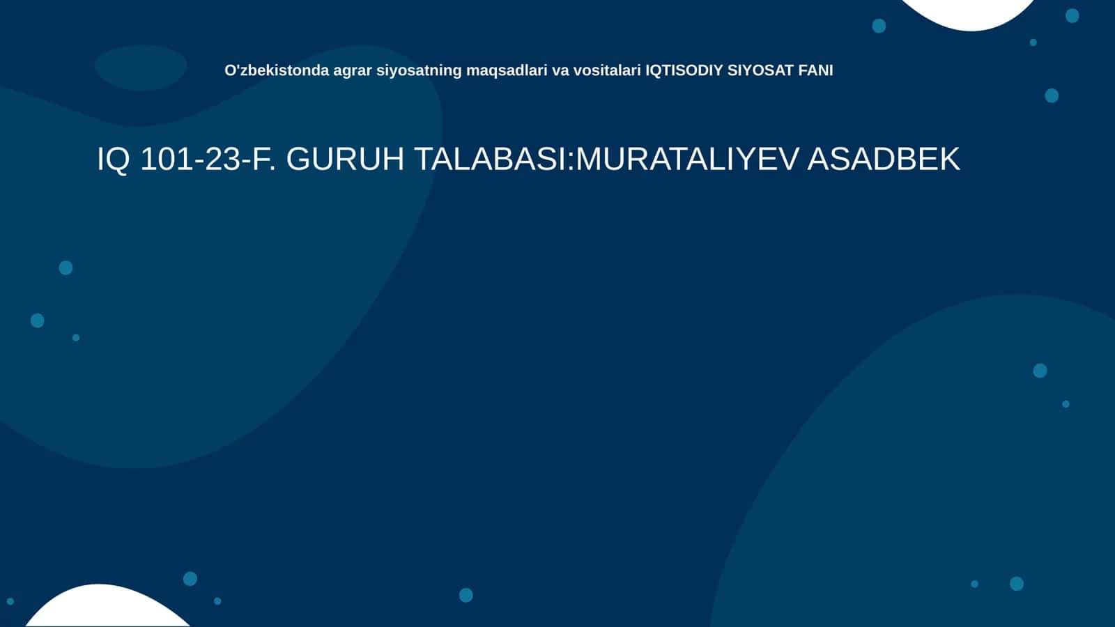 O'zbekistonda agrar siyosatning maqsadlari va vositalari IQTISODIY SIYOSAT FANI 1