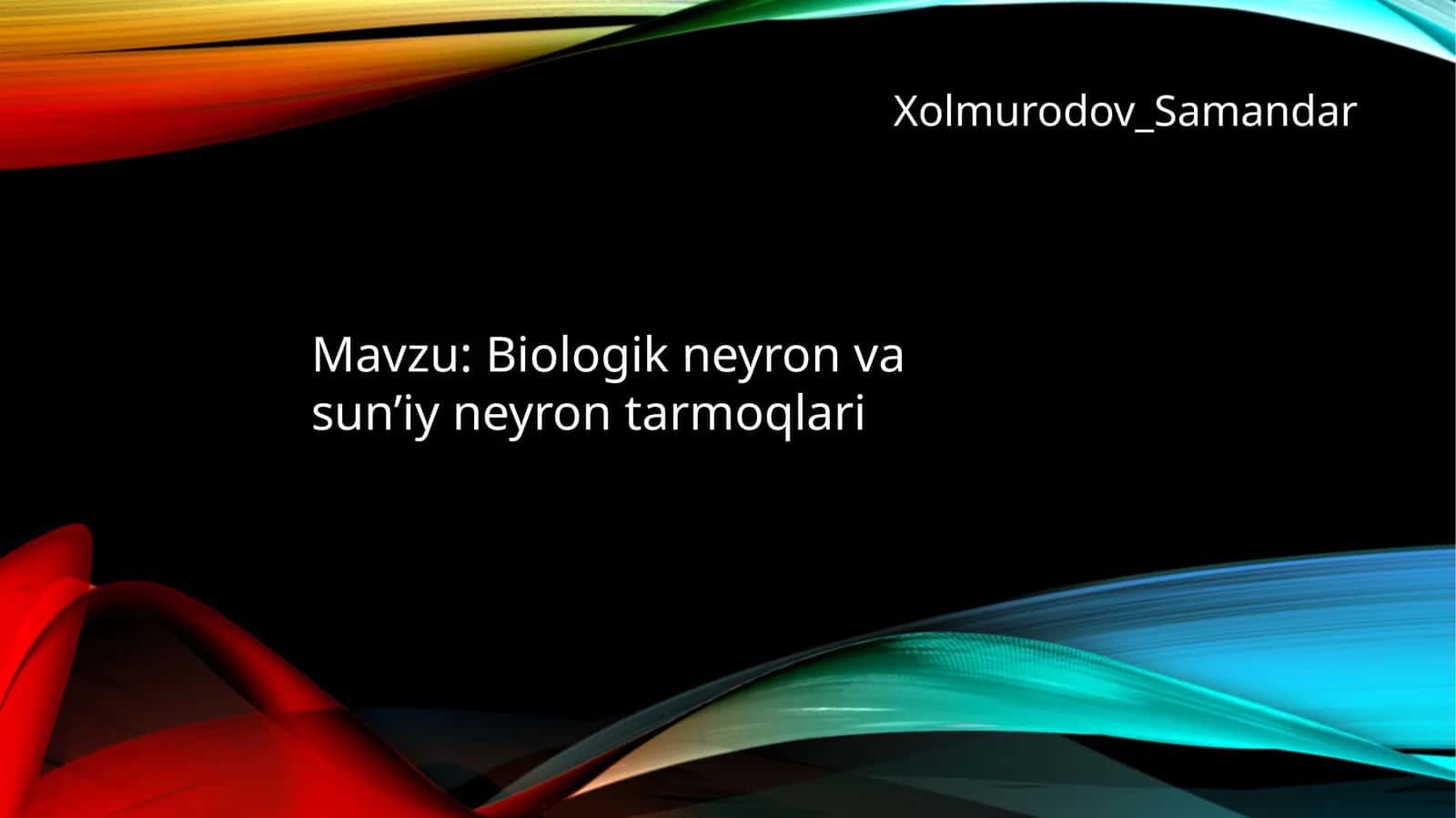 Biologik neyron va sun’iy neyron tarmoqlari 1