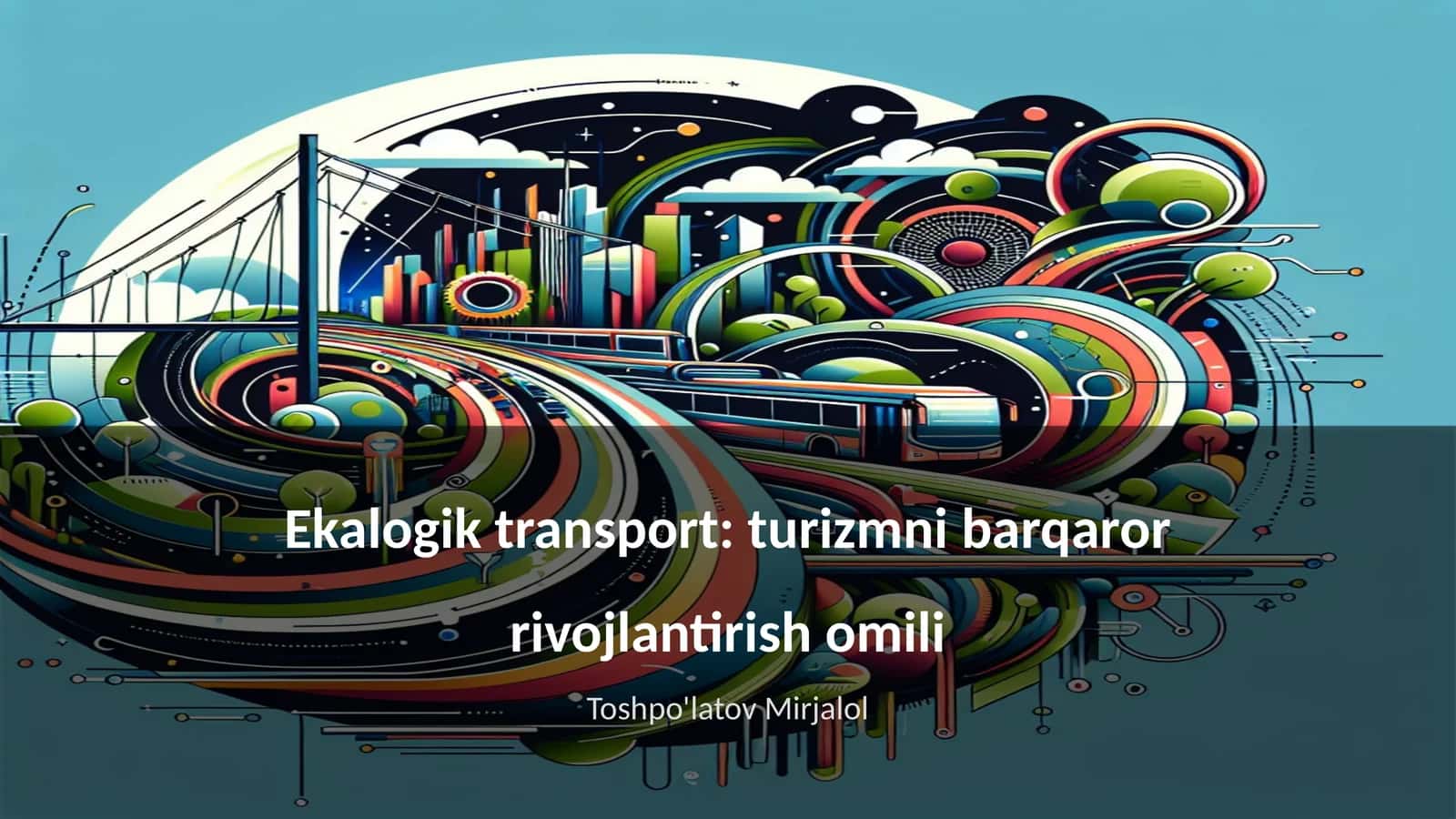Ekalogik transport: turizmni barqaror rivojlantirish omili 1